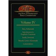 The New Interpreter's Bible Commentary: Ezra, Nehemiah, Introduction to Prophetic Literature, Isaiah, Jeremiah, Baruch, Letter of Jeremiah, Lamentations