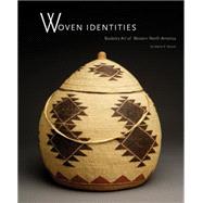 Woven Identities: Basketry Art of Western North America