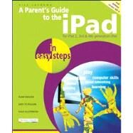A Parent's Guide to the iPad in Easy Steps Covers iOS 6, for iPad 3rd and 4th Generation and iPad 2
