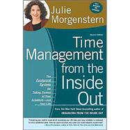 Time Management from the Inside Out The Foolproof System for Taking Control of Your Schedule--and Your Life