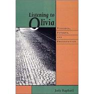 Listening to Olivia : Violence, Poverty, and Prostitution