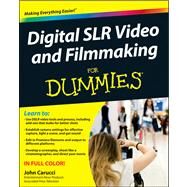Digital SLR Video and Filmmaking for Dummies