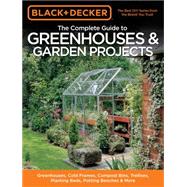 The Complete Guide to Greenhouses & Garden Projects Black & Decker Complete Guide Binding: Paperback Publisher: Motorbooks Intl Publish Date: 2011/03/01 Synopsis: "Includes plans and step-by-step instructions for building several greenhouses and other garden projects