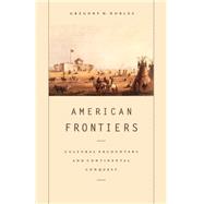 American Frontiers Cultural Encounters and Continental 
