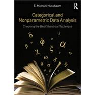 Categorical and Nonparametric Data Analysis: Choosing the Best Statistical Technique