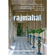 Kamalini Sengupta&apos;&apos;s Rajmahal  is indeed her Howard&apos;&apos;s End ! But the encompassing achievement of the novel is its penetration of a new stage in our human history: Sengupta&apos;&apos;s is among the first and unquestionably to me the most revealing description of the life of the post-colonialist and post-colonized living on, somehow together