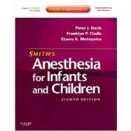 Smith's Anesthesia for Infants and Children: Expert Consult Premium Edition