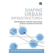 ISBN 9781138996137 product image for Shaping Urban Infrastructures: Intermediaries and the Governance of So | upcitemdb.com