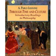 Through Time and Culture Introductory Readings In Philosophy