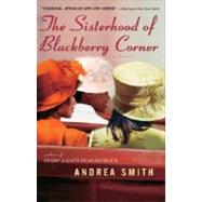 The Sisterhood of Blackberry Corner Publisher: Random House Inc Publish Date: 7/31/2007 Language: ENGLISH Pages: 312 Weight: 1.14 ISBN-13: 9780385336246 Dewey: 813