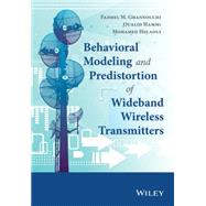 Behavioral Modelling and Predistortion of Wideband Wireless Transmitters