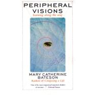 Peripheral Visions : Learning along the Way