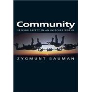Community : Seeking Safety in an Insecure World