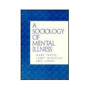 Sociology of Mental Illness, A