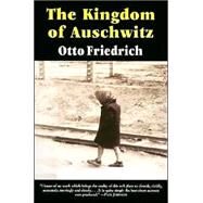 The Kingdom of Auschwitz