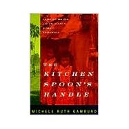 The Kitchen Spoon's Handle: Transnationalism and Sri Lanka's Migrant Housemaids
