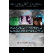 Pacemakers And Implantable Cardioverter Defibrillators : An Expert's Manual