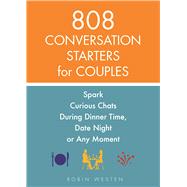 808 Conversation Starters for Couples Spark Curious Chats 