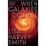 ISBN 9780522876512 product image for When Galaxies Collide | upcitemdb.com