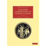 Johann Stallbaum (1793-1861) published Eustathii Commentarii ad Homeri Iliadem in four volumes between 1827 and 1830