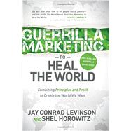 Guerrilla Marketing to Heal the World