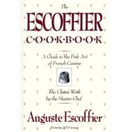 Escoffier Cookbook : A Guide to the Fine Art of French Cuisine