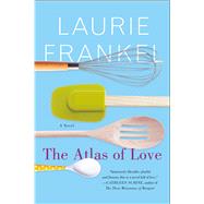 The Atlas of Love A Novel