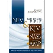 Holy Bible: New International Version & King James Version & New American Standard Bible & Amplified Classic Comparative Side-by-Side Bible: The World's Bestsel