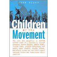 Children of the Movement : The Sons and Daughters of Martin 