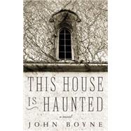 This House is Haunted