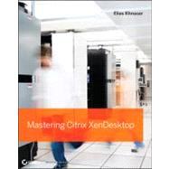 Mastering Citrix Xendesktop