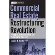 Commercial Real Estate Restructuring Revolution : Strategies, Tranche Warfare, and Prospects for Recovery