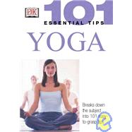 101 Essential Tips: Yoga