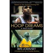 Hoop Dreams : The True Story of Hardship and Triumph