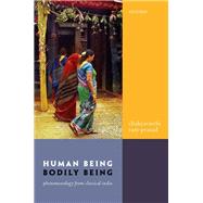 ISBN 9780192856920 product image for Human Being, Bodily Being Phenomenology from Classical India | upcitemdb.com