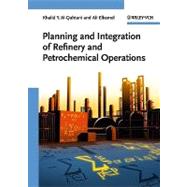 Planning and Integration of Refinery and Petrochemical Operations