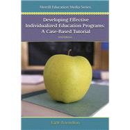 Developing Effective Individualized Education Programs A Case Based Tutorial