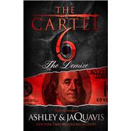 The Cartel 6: The Demise