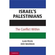 Israels Palestinians: The Conflict Within