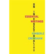 On Intersectionality: The Essential Writings of Kimberle Crenshaw
