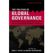 The Politics of Global Governance: International 