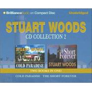 Stuart Woods Collection: Cold Paradise And the Short Forever