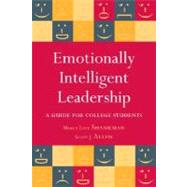 Emotionally Intelligent Leadership : A Guide for College Students