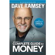 Dave Ramsey's Complete Guide To Money: The Handbook Of Financial Peace University