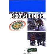 A Trailside Guide: Snowshoeing (Trailside Guides)