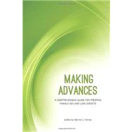 Making Advances: A Comprehensive Guide for Treating Female Sex and Love Addicts