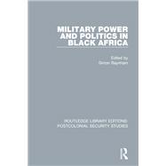 ISBN 9780367677275 product image for Military Power and Politics in Black Africa | upcitemdb.com