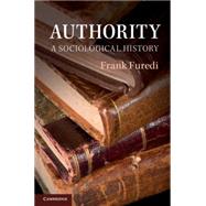 Authority: A Sociological History