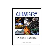 Chemistry : A World of Choices