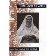 The Words Under the Words: Selected Poems